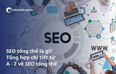 SEO tổng thể: Chiến lược AZ để nâng cao hiệu suất trang web